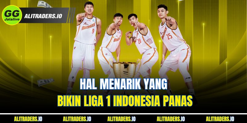 Hal Menarik yang Bikin Jalalive Liga 1 Indonesia Panas