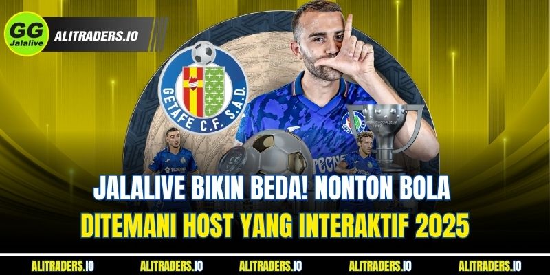 JalaLive Bikin Beda! Nonton Bola Ditemani Host yang Interaktif 2025
